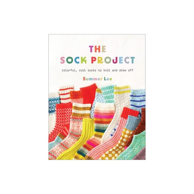 The Sock Project: Colorful, Cool Socks to Knit and Show Off by